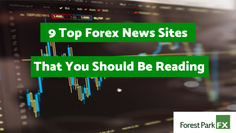 9 Top Forex News Sites That You Should Be Reading - Forest Park FX